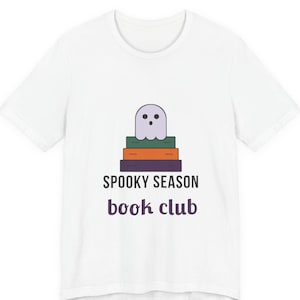 Spooky Season Book Club Shirt, Halloween Reader Tee, Ghost and Books Shirt, Bookish Halloween Gift, Horror Book Lover Tee, Reading Shirt