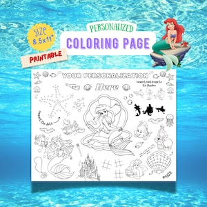May include: A printable coloring page featuring Ariel from The Little Mermaid. The page includes the text "PERSONALIZED COLORING PAGE" and "YOUR PERSONALIZATION Here". The size is 8.5x11 inches. Includes connect-the-dots and maze activities.