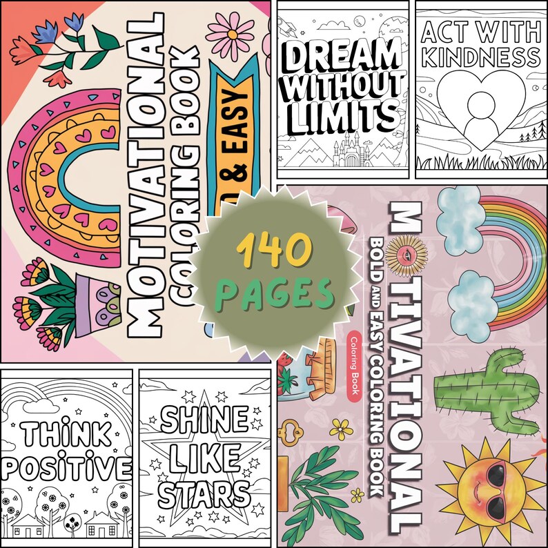 May include: A motivational coloring book with 140 pages. The cover features colourful illustrations of a rainbow, flowers, and inspirational quotes like "Dream Without Limits" and "Think Positive." The book is designed for easy colouring.