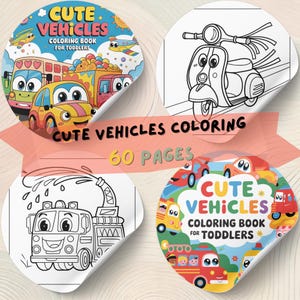 May include: A children's coloring book titled "Cute Vehicles Coloring Book for Toddlers." The cover features colorful illustrations of smiling vehicles. The book includes 60 pages of vehicle-themed coloring pages, including a fire truck and scooter.
