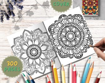 Intricate Mandala Coloring Book: 300 Zen Floral Patterns (PDF Downloadable Printable Book)