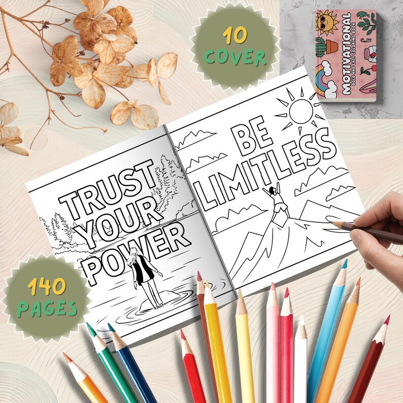 May include: An open motivational coloring book with the phrases "Trust Your Power" and "Be Limitless". The cover reads "Motivational Bold and Easy Coloring Book". The image includes colored pencils and a cover that says "10 Cover" and "140 Pages".