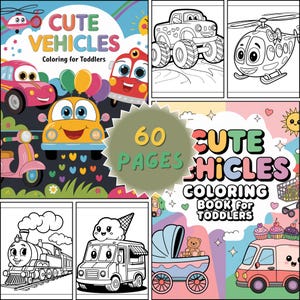 May include: A children's coloring book titled "Cute Vehicles" with 60 pages. The cover features colorful illustrations of smiling vehicles, including cars, a scooter, and a helicopter. The book is designed for toddlers.
