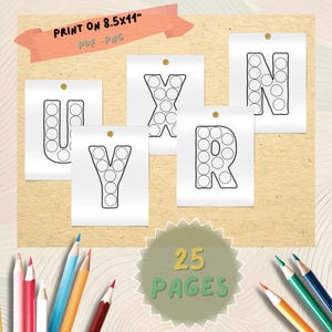 May include: A display of white cards featuring the letters U, X, Y, R, and N, each outlined in black and filled with circles. The cards are pinned to a light brown surface. A banner reads "PRINT ON 8.5x11" PDF-PNG". The image also includes colored pencils and a green and gold badge that says "25 PAGES".