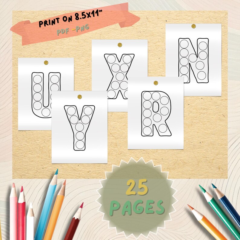 May include: A display of white cards featuring the letters U, X, Y, R, and N, each outlined in black and filled with circles. The cards are pinned to a light brown surface. A banner reads "PRINT ON 8.5x11" PDF-PNG". The image also includes colored pencils and a green and gold badge that says "25 PAGES".