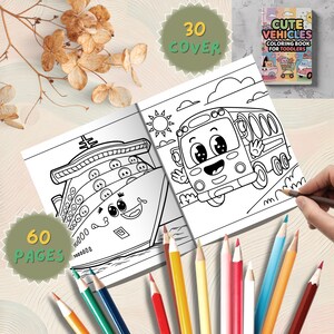 May include: A children's coloring book titled "Cute Vehicles Coloring Book for Toddlers" is open to reveal a bus and a ship illustration. The book is accompanied by colored pencils and has 60 pages and 30 covers.
