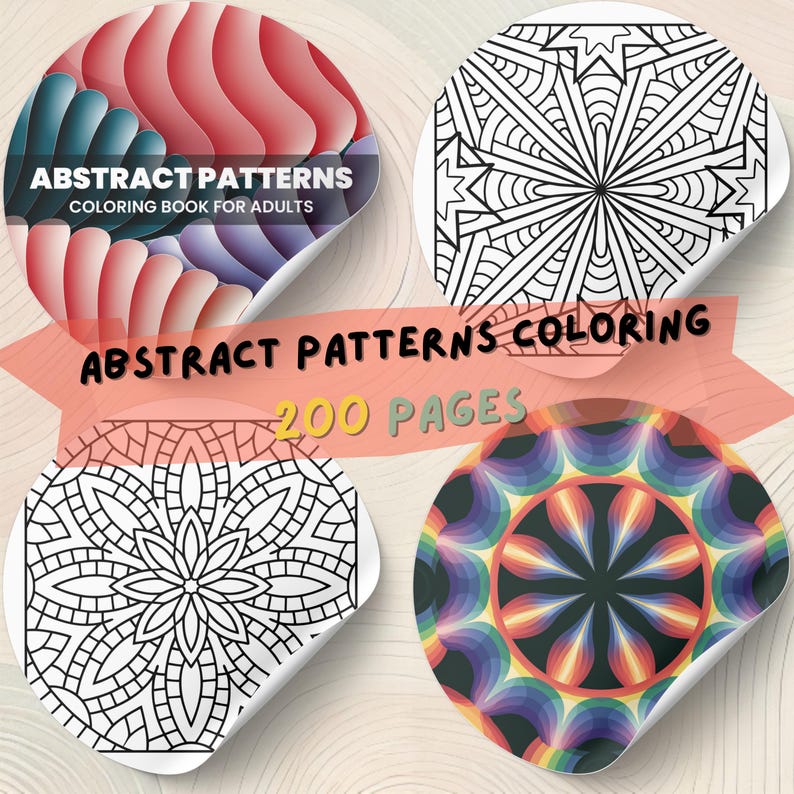 May include: Four circular coloring book covers with abstract patterns. One cover has red, pink, and blue shapes, and the text "ABSTRACT PATTERNS COLORING BOOK FOR ADULTS." The other covers have black and white geometric designs and a rainbow pattern. The text "ABSTRACT PATTERNS COLORING 200 PAGES" is also visible.