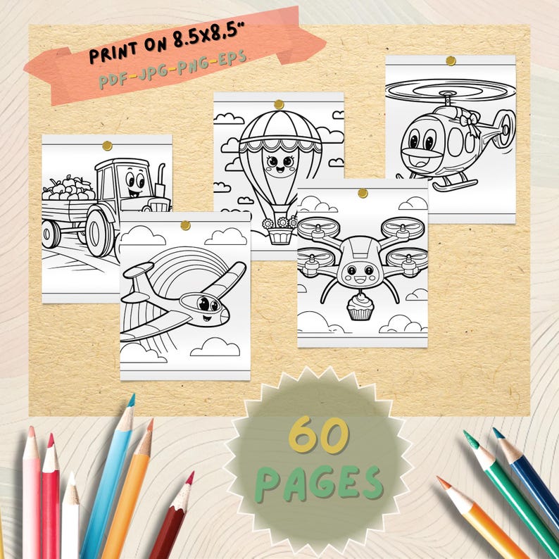 May include: A collection of five black and white coloring pages featuring various vehicles, including a tractor, airplane, hot air balloon, helicopter, and drone. The text "PRINT ON 8.5x8.5" and "60 PAGES" is also visible. Colored pencils are arranged around the images.