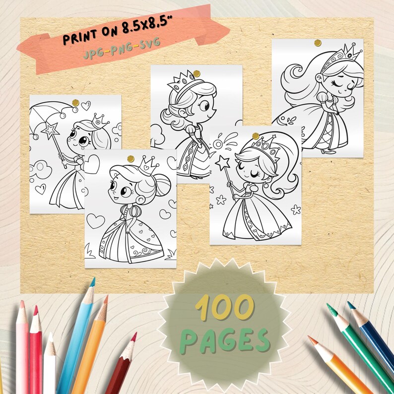 May include: Five princess coloring pages, each with a different princess design, are displayed on a light brown background. The text "PRINT ON 8.5x8.5" and "100 PAGES" are visible. The pages are surrounded by colored pencils.