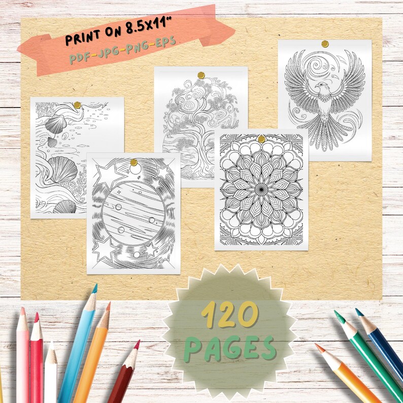 May include: A selection of black and white colouring pages pinned to a corkboard. The pages display diverse designs, including a mandala, a tree, a planet, and an eagle. The text "PRINT ON 8.5x11" is on a banner. The image also includes coloured pencils and the text "120 PAGES".