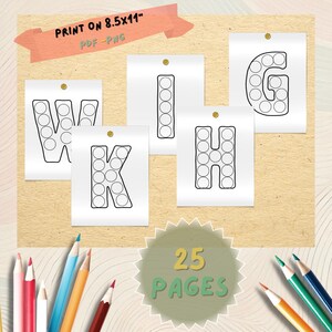 May include: Printable alphabet letters with dot-to-dot patterns, including W, K, I, H, and G, pinned to a textured background. The image features the text "PRINT ON 8.5x11" PDF - PNG" and "25 PAGES". The letters are on white paper. Coloured pencils are scattered around the image.
