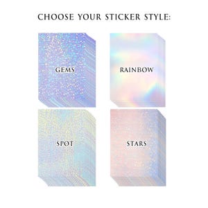 May include: Image shows four stacks of holographic stickers with different styles: Gems, Rainbow, Spot, and Stars. The text "CHOOSE YOUR STICKER STYLE:" is at the top. Each stack has a unique iridescent design, offering a variety of choices for crafting or decoration.