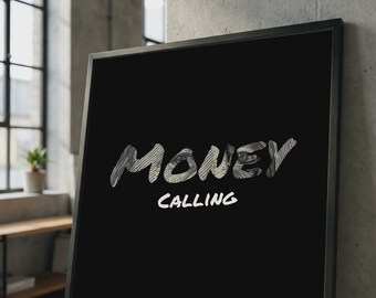 Money Calling Poster – Masculine Wall Art Hypebeast Decor, Street Hustle Typography Print