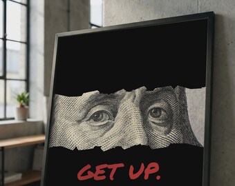 Get Up, We Ain't Rich Yet Poster – Masculine Wall Art Print, Hypebeast Street Hustle