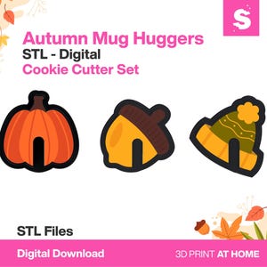 May include: An image featuring three autumn-themed cookie cutter designs: a pumpkin, an acorn, and a winter hat. The designs are in orange, yellow, and brown, with black outlines. Text at the top reads "Autumn Mug Huggers" and "Cookie Cutter Set".