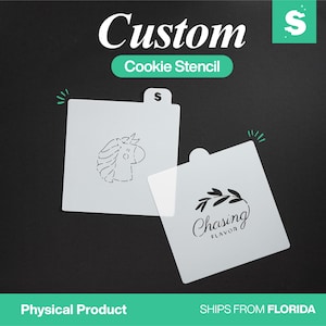 May include: Two white cookie stencils with cut-out designs. One features a unicorn outline, the other has the text "Chasing Flavor" with a leaf design. The words "Custom Cookie Stencil" are at the top.