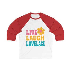 Flattering "Live Laugh Lovelace" Baseball T-shirt, 3/4 length sleeves