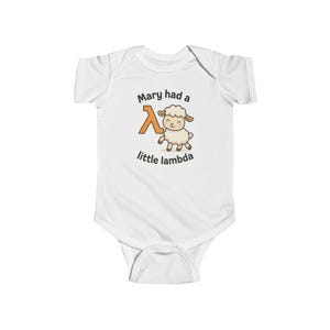 May include: White baby bodysuit featuring the phrase "Mary had a little lambda" and a cartoon lamb illustration. The lambda symbol is orange, and the lamb is white with brown details. A fun design for babies.
