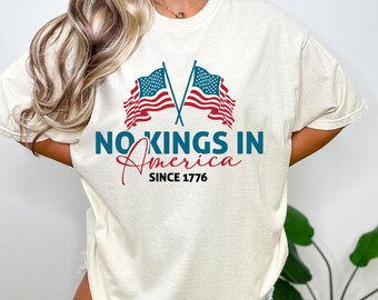 No Kings Since 1776 Shirt, No Kings In America Sweatshirt, Rejecting Kings Shirts, Anti Trump Political Shirt, Pro Democracy T-Shirt