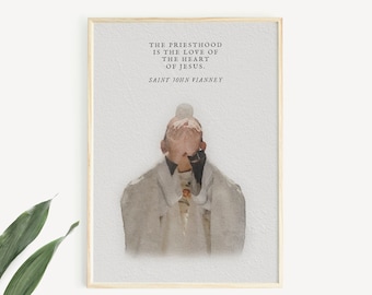 May include: A watercolor print of a priest with the quote "The priesthood is the love of the heart of Jesus."  Saint John Vianney.