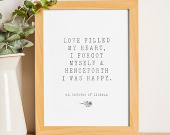 St. Therese of Lisieux "Love Filled My Heart" Catholic Saint Quote, Confirmation Gift, Catholic Print, Wall Art, Saint Print, Confirmation