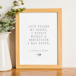 St. Therese of Lisieux "Love Filled My Heart" Catholic Saint Quote, Confirmation Gift, Catholic Print, Wall Art, Saint Print, Confirmation