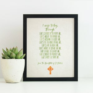 PRINTABLE "I Arise Today", Printable, St. Patrick's Breastplate, Irish blessing, 8x10 & 5x7, St. Patricks, Catholic, Irish Gift