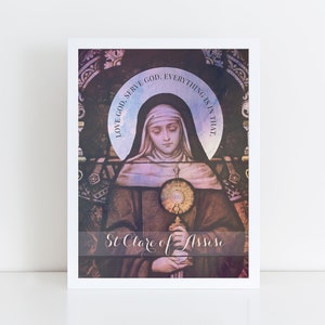 St. Clare of Assisi Print "Everything is in this" Catholic Art and Design, Saint Quote, Confirmation Gift, Baptism Gift, Catholic Print