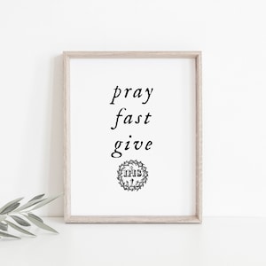 PRINTABLE &quot;Pray, Fast, Give&quot; Crown of Thorns Lenten Printable 8x10 Catholic art, printable prayer, Saint Quote, Catholic Posters, Lent decor