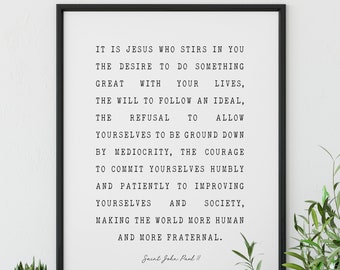 St. John Paul II Quote Art Print: Catholic Inspirational Gift, It Is Jesus