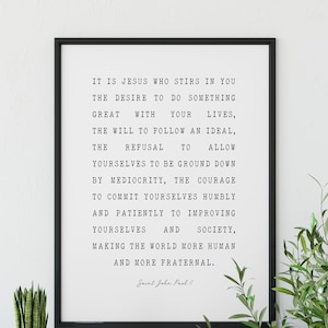St. John Paul II Quote Art Print: Catholic Inspirational Gift, It Is Jesus