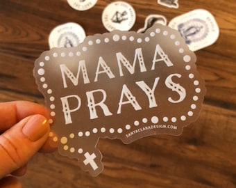 Mama Prays Rosary Decal: Catholic Inspirational Sticker