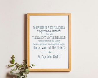 St. John Paul II "Joyful Family" Print 8x10 & 5x7, Santa Clara Design, Saint Quote Art, Catholic Poster, Inspiration, wall art, confirmation