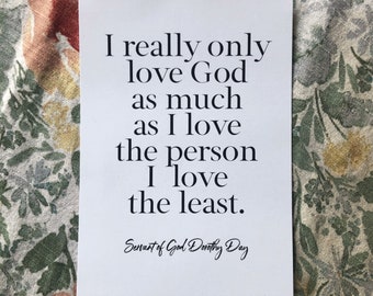 Dorothy Day Quote Art Print: Lenten Catholic Home Decor
