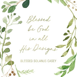 Blessed Solanus Casey Print "blessed Be God" Catholic Saint Quote ...