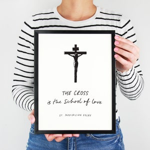 PRINTABLE St. Maximilian Kolbe "The Cross is the School of Love" Lenten poster, Catholic art print, Lent Art, Good Friday Art Print