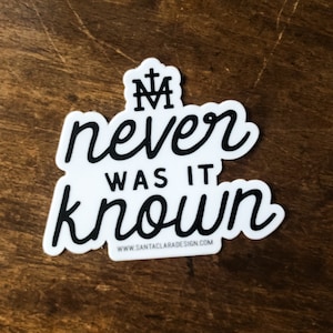 Memorare Sticker: Never Was it Known Catholic Inspirational Decal for Laptop, Car, Tumbler