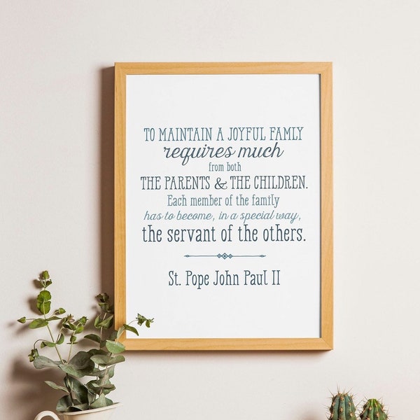 St. John Paul II "Joyful Family" Print 8x10 & 5x7, Santa Clara Design, Saint Quote Art, Catholic Poster, Inspiration, wall art, confirmation