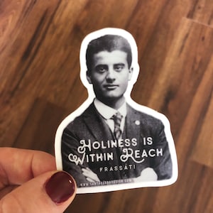 Bl. Pier Giorgio Frassati Catholic Sticker: &quot;Holiness&quot; Decal
