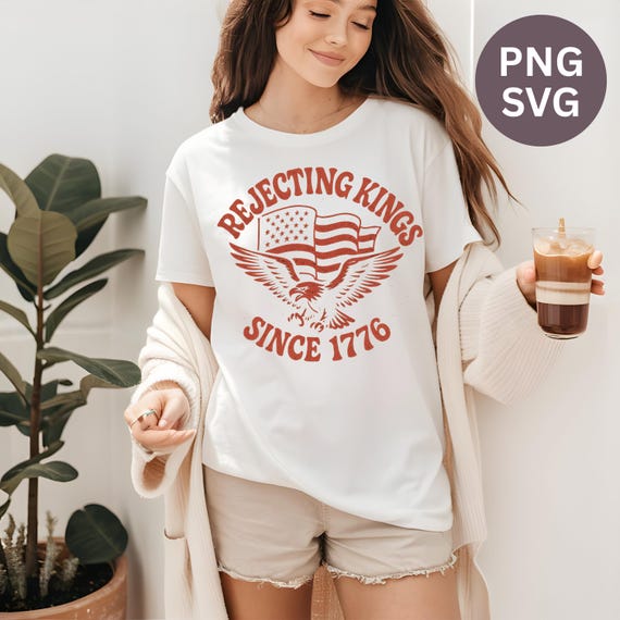 Rejecting Kings Since 1776: Pro Democracy PNG SVG, Kind of a big deal png, My Rights Shirt png