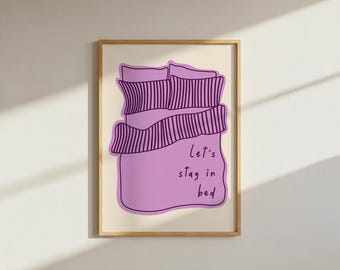 Funky Bedroom Print : Let’s stay in bed (Digital download JPEG file)