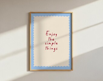 Impresión "Disfruta de las cosas sencillas" / Arte mural con eslogan y escritura ondulada (descarga digital)