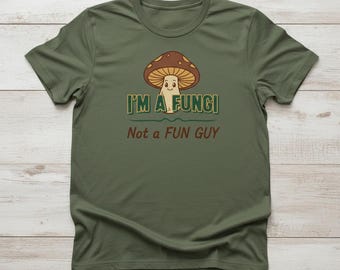 Mushroom Pun T-Shirt Design: "I'm a Fungi Not a Fun Guy" (PNG Digital Download)