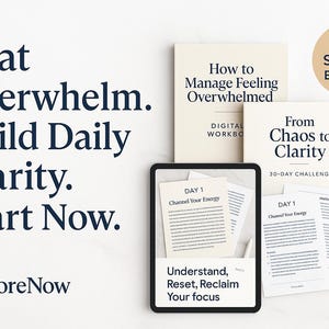 From Chaos to Clarity – 30-Day Challenge to Overcome Overwhelm | Printable PDF Workbook Bundle for Mental Reset & Focus | BeMoreNow