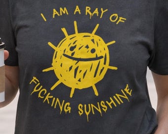 I Am a Ray of Fucking Sunshine Shirt, Yellow Scribble Sun Graphic, Sizes XS-5XL