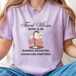 Funny Tired Mom Book Club Shirt: Coffee Chaos Comfort Colors Tee