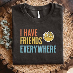 I Have Friends Everywhere Shirt: Retro Minimalist Tee
