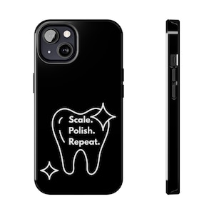 Dental Humor Tough Phone Case, Funny Phone Cover, Gift for Dentists, Dental Hygienist Gift, Unique Dentist Accessories