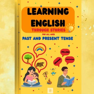 Learn English Through Stories: Master Past and Present Tense | ESL eBook for Beginners and Intermediates