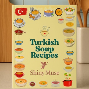 Best Turkish Soup Recipes PDF | Illustrated Cookbook | Easy & Traditional Soups | Printable Recipe Book | Instant Download | Turkish Food